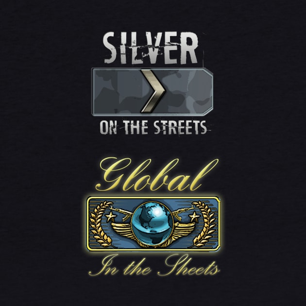 Silver on the streets. Global in the sheets. by Wolflim